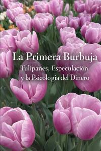 La Primera Burbuja