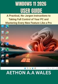 Windows 11 2026 User Guide