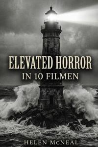 Elevated Horror in 10 Filmen