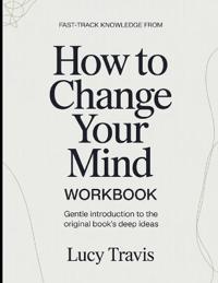 Fast-Track Knowledge From How To Change Your Mind