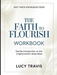 Fast-Track Knowledge From The Faith To Flourish