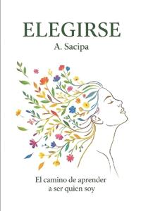 Sacipa, A: Elegirse