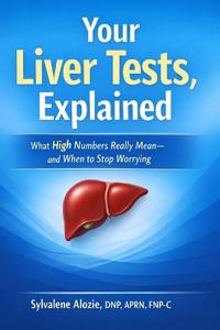Your Liver Tests, Explained