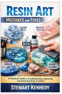 Resin Art Mistakes and Fixes
