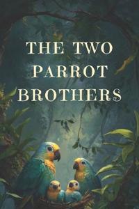 The Two Parrot Brothers