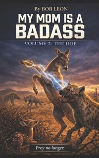 My Mom Is A Badass Volume 2