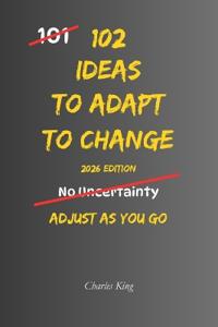 102 Ideas To Adapt To Change