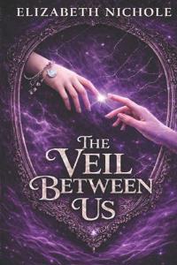 The Veil Between Us