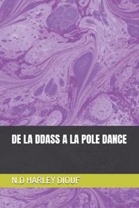 Diouf, N: LA DDASS A LA POLE DANCE