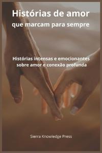 Sierra, M: Histórias de Amor que Marcam para Sempre