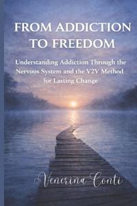 From Addiction to Freedom