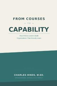 From Courses to Capability