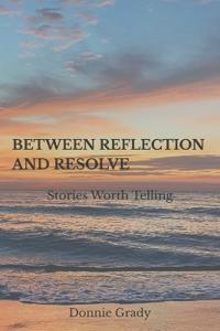 Between Reflection and Resolve