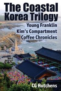 The Coastal Korea Trilogy