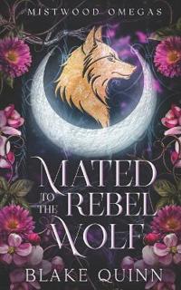 Mated to the Rebel Wolf