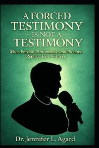 A Forced Testimony Is Not a Testimony