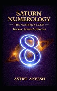 Aneesh, A: Saturn Numerology