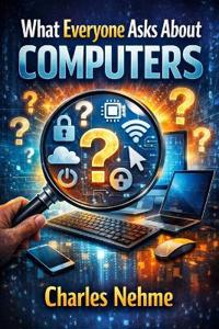 What Everyone Asks About Computers