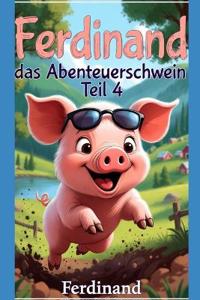 Ferdinand das Abenteurschwein Teil 4