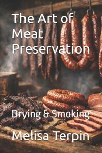 The Art of Meat Preservation