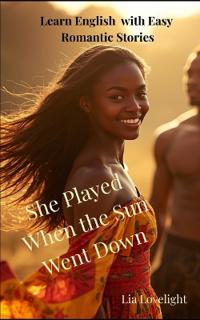 She Played When the Sun Went Down
