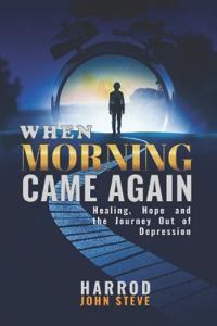 When Morning Came Again