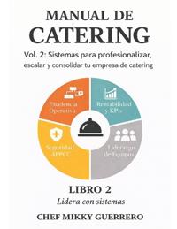 Guerrero, M: MANUAL DE CATERING VOLUMEN 2 - CHEF MIKKY GUERR