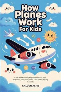 How Planes Work For Kids