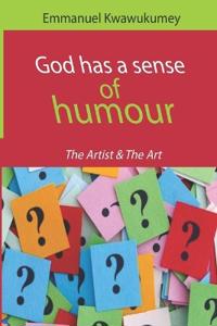 God Has a Sense of Humour