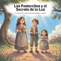 Los Pastorcitos y el Secreto de la Luz
