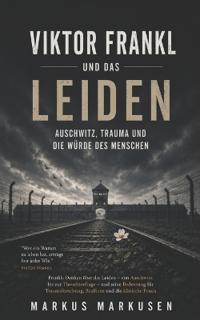 Viktor Frankl und das Leiden