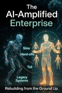 The AI-Amplified Enterprise
