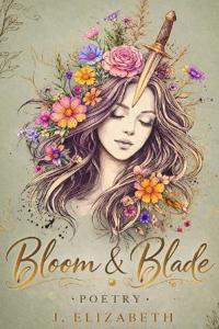 Elizabeth, J: Bloom & Blade