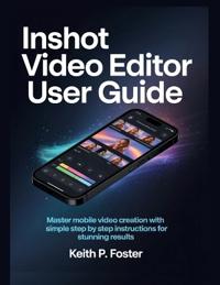 InShot Video Editor User Guide