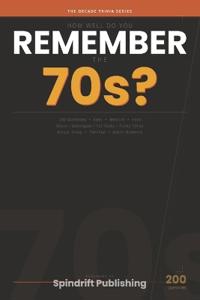 How Well Do You Remember the 70s?
