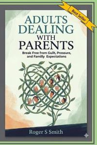 Adults Dealing with Parents