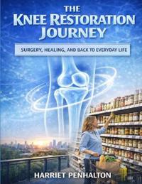 The Knee Restoration Journey