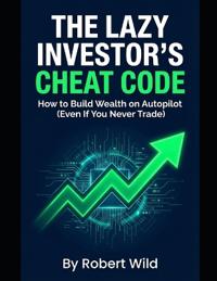 The Lazy Investor's Cheat Code