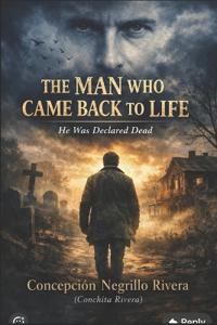The Man Who Came Back to Life
