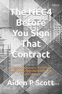 Scott, A: NEC4 Before You Sign That Contract