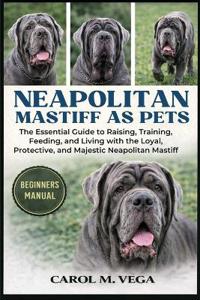 Neapolitan Mastiff as Pets