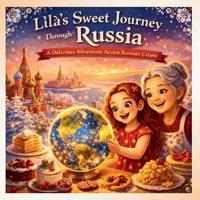 Lila's Sweet Journey Through Russia
