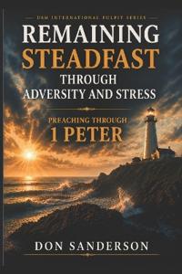 Remaining Steadfast Through Adversity and Stress