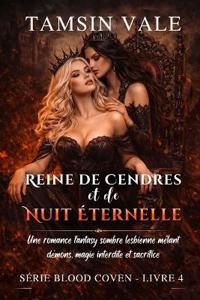 Reine de Cendres et de Nuit Éternelle