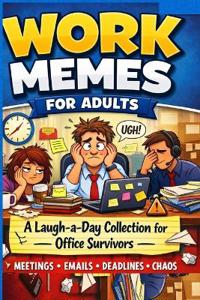 Work Memes for Adults