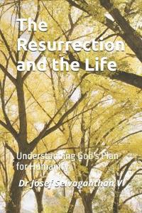 The Resurrection and the Life