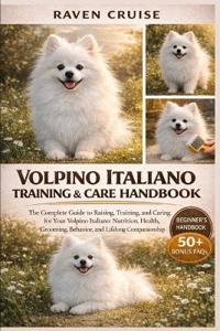 Volpino Italiano Training & Care Handbook