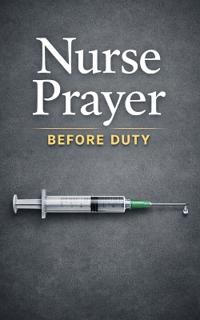Wells, N: Nurse Prayer Before Duty