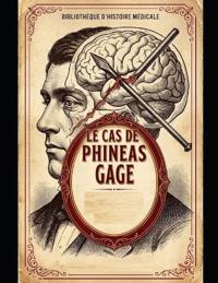 Le Cas de Phineas Gage