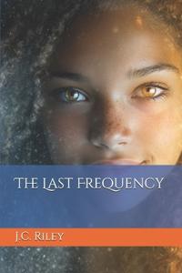 The Last Frequency